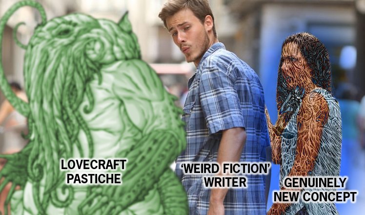 DISTRACTED BOYFRIEND - Lovecraft Pastiche Daj0mN8VMAE0kpW